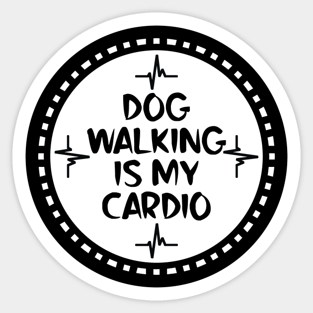 Dog Walking Is My Cardio Sticker by colorsplash